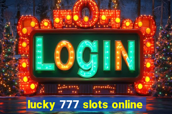 lucky 777 slots online